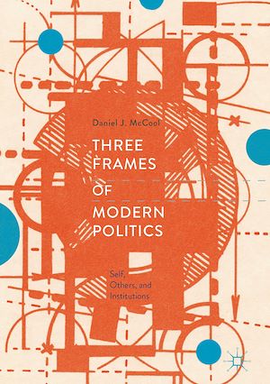 Téléchargez le livre :  Three Frames of Modern Politics