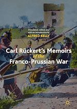 Télécharger le livre :  Carl Rückert's Memoirs of the Franco-Prussian War