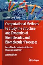 Download this eBook Computational Methods to Study the Structure and Dynamics of Biomolecules and Biomolecular Processes