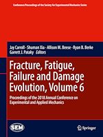 Télécharger le livre :  Fracture, Fatigue, Failure and Damage Evolution, Volume 6