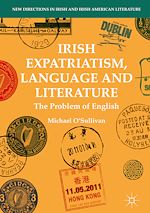 Télécharger le livre :  Irish Expatriatism, Language and Literature