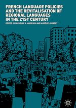 Télécharger le livre :  French Language Policies and the Revitalisation of Regional Languages in the 21st Century