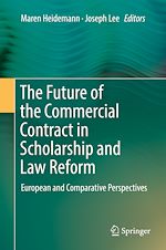 Télécharger le livre :  The Future of the Commercial Contract in Scholarship and Law Reform