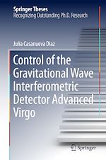 Télécharger le livre :  Control of the Gravitational Wave Interferometric Detector Advanced Virgo