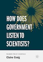 Télécharger le livre :  How Does Government Listen to Scientists?