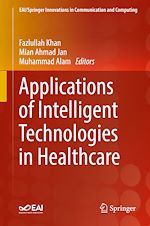 Télécharger le livre :  Applications of Intelligent Technologies in Healthcare