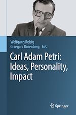 Télécharger le livre :  Carl Adam Petri: Ideas, Personality, Impact