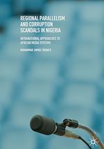 Télécharger le livre :  Regional Parallelism and Corruption Scandals in Nigeria