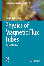 Télécharger le livre :  Physics of Magnetic Flux Tubes