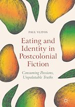 Télécharger le livre :  Eating and Identity in Postcolonial Fiction