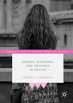 Télécharger le livre :  Gender, Discourse and Ideology in Italian