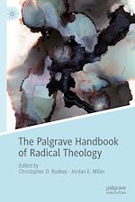 Télécharger le livre :  The Palgrave Handbook of Radical Theology