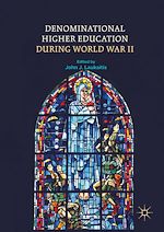 Télécharger le livre :  Denominational Higher Education during World War II