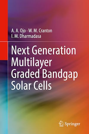 Téléchargez le livre :  Next Generation Multilayer Graded Bandgap Solar Cells