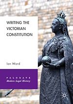 Télécharger le livre :  Writing the Victorian Constitution