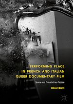 Télécharger le livre :  Performing Place in French and Italian Queer Documentary Film
