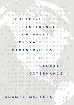 Télécharger le livre :  Cultural Influences on Public-Private Partnerships in Global Governance