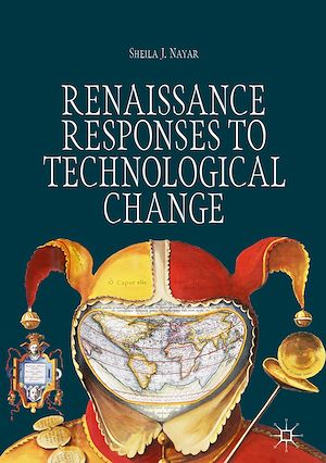 Téléchargez le livre :  Renaissance Responses to Technological Change