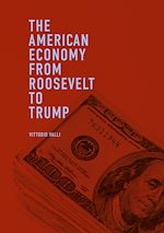 Télécharger le livre :  The American Economy from Roosevelt to Trump