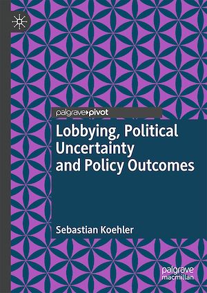 Téléchargez le livre :  Lobbying, Political Uncertainty and Policy Outcomes