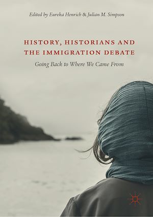 Téléchargez le livre :  History, Historians and the Immigration Debate