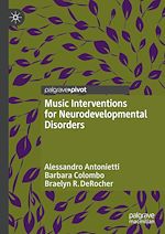 Télécharger le livre :  Music Interventions for Neurodevelopmental Disorders