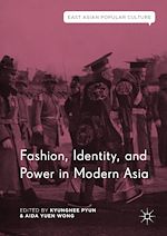 Download this eBook Fashion, Identity, and Power in Modern Asia
