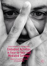 Télécharger le livre :  Embodied Activities in Face-to-face and Mediated Settings