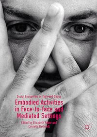 Téléchargez le livre :  Embodied Activities in Face-to-face and Mediated Settings