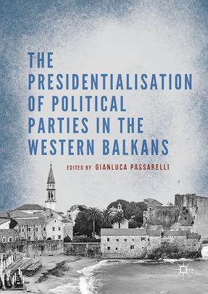 Téléchargez le livre :  The Presidentialisation of Political Parties in the Western Balkans
