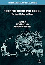 Télécharger le livre :  Theorizing Central Asian Politics