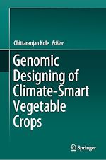 Télécharger le livre :  Genomic Designing of Climate-Smart Vegetable Crops