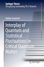 Télécharger le livre :  Interplay of Quantum and Statistical Fluctuations in Critical Quantum Matter
