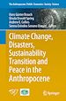 Télécharger le livre :  Climate Change, Disasters, Sustainability Transition and Peace in the Anthropocene