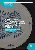 Télécharger le livre :  Early Global Interconnectivity across the Indian Ocean World, Volume I