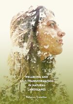 Télécharger le livre :  Wellbeing and Self-Transformation in Natural Landscapes