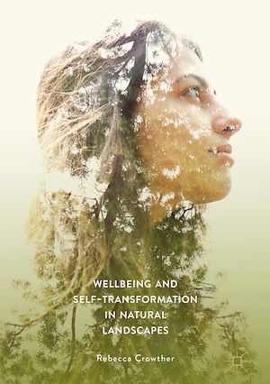 Téléchargez le livre :  Wellbeing and Self-Transformation in Natural Landscapes