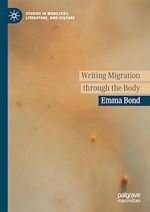 Télécharger le livre :  Writing Migration through the Body