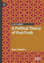 Télécharger le livre :  A Political Theory of Post-Truth