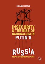 Télécharger le livre :  Insecurity & the Rise of Nationalism in Putin's Russia