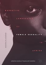 Télécharger le livre :  Narrative Landscapes of Female Sexuality in Africa