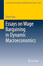 Télécharger le livre :  Essays on Wage Bargaining in Dynamic Macroeconomics