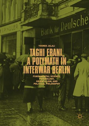 Téléchargez le livre :  Taghi Erani, a Polymath in Interwar Berlin