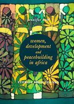 Télécharger le livre :  Women, Development and Peacebuilding in Africa