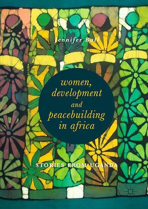 Téléchargez le livre :  Women, Development and Peacebuilding in Africa