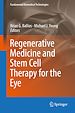 Télécharger le livre :  Regenerative Medicine and Stem Cell Therapy for the Eye
