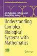Télécharger le livre :  Understanding Complex Biological Systems with Mathematics