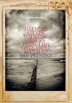 Télécharger le livre :  Haunted Selves, Haunting Places in English Literature and Culture