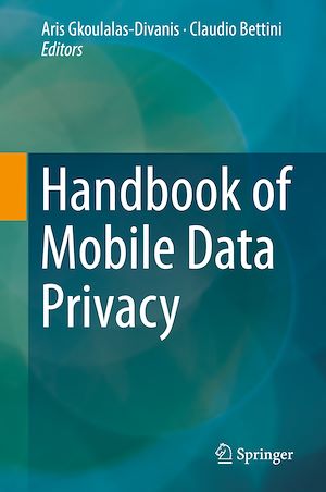 Téléchargez le livre :  Handbook of Mobile Data Privacy