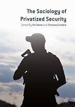 Télécharger le livre :  The Sociology of Privatized Security